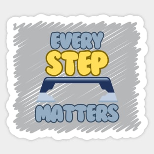 Every step matters Sticker